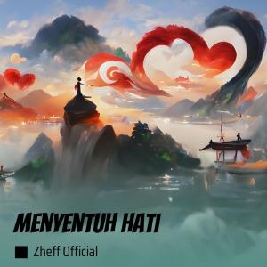 ดาวน์โหลดและฟังเพลง Menyentuh Hati (Acoustic) พร้อมเนื้อเพลงจาก Zheff Official