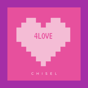 ดาวน์โหลดและฟังเพลง 4Love พร้อมเนื้อเพลงจาก Chisel