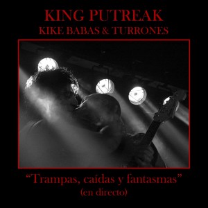 อัลบัม Trampas, Caídas y Fantasmas (En Directo) (Explicit) ศิลปิน King Putreak