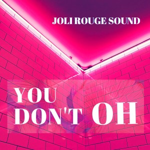Album You Don't Oh from Joli Rouge Sound