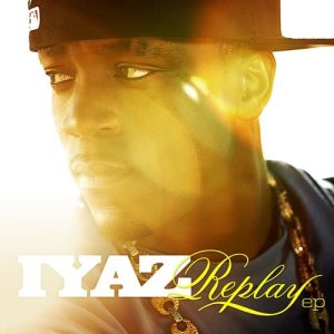 收聽Iyaz的Replay歌詞歌曲