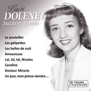 Lucie Dolène的專輯Succès et raretés (Collection "78 tours... et puis s'en vont")