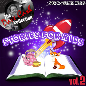 Storytime Kids的專輯Stories For Kids Vol. 2 - [The Dave Cash Collection]