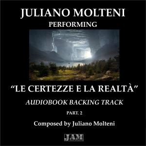 Juliano Molteni的專輯Le Certezze e la Realtà, Pt. 2