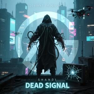 Ghandi的專輯Dead Signal (Explicit)