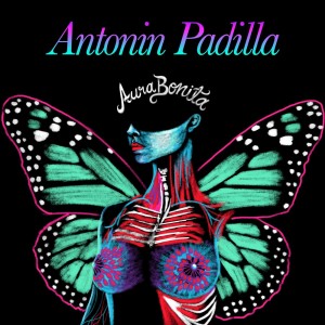 ดาวน์โหลดและฟังเพลง Aura Bonita พร้อมเนื้อเพลงจาก Antonin Padilla