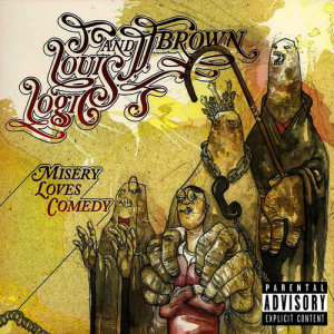 J.J. Brown的專輯Misery Loves Comedy (Deluxe Edition) (Explicit)
