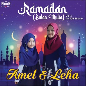 Dengarkan Ramadan (Bulan Mulia) lagu dari Amel N Leha dengan lirik