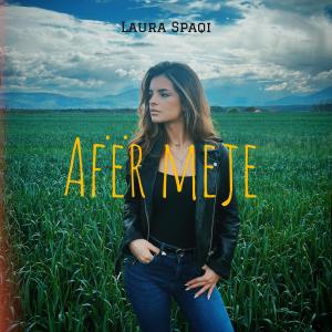 ดาวน์โหลดและฟังเพลง Afër meje พร้อมเนื้อเพลงจาก Laura Spaqi