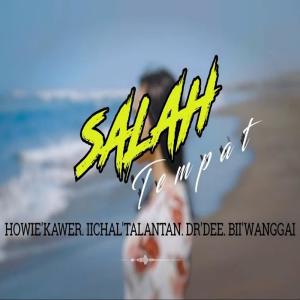 Dengarkan Salah Tempat lagu dari IichaL'Talantan dengan lirik