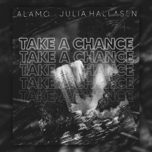 收听Alamo的Take A Chance歌词歌曲