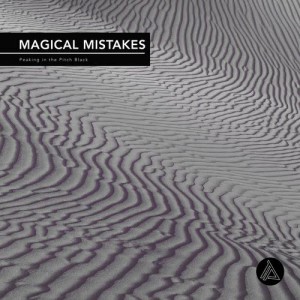 ดาวน์โหลดและฟังเพลง Peaking in the Pitch Black (Shinamo Moki Remix) พร้อมเนื้อเพลงจาก Magical Mistakes