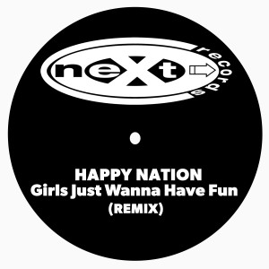 Listen to Girls Just Wanna Have Fun (P'n'd Club-A-Dub Remix) song with lyrics from Happy Nation