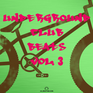 Various Artists的專輯Underground Club Beats, Vol. 3