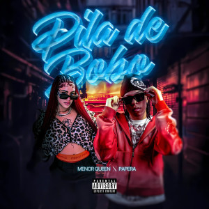 Listen to Pila De Bobo (Explicit) song with lyrics from Menor Queen