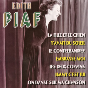 收聽Edith  Piaf的Les deux copains歌詞歌曲