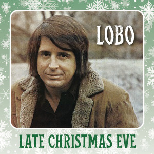 Lobo的專輯Late Christmas Eve
