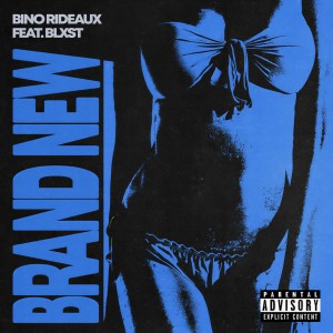 收聽Bino Rideaux的BRAND NEW (Explicit)歌詞歌曲