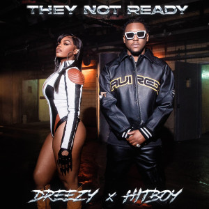 Dreezy的專輯They Not Ready (Explicit)