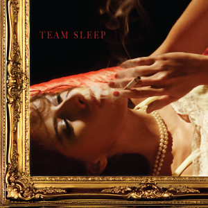 Team Sleep的專輯Team Sleep (Deluxe Edition)