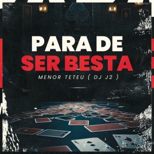 Album PARA DE SER BESTA from Menor Teteu