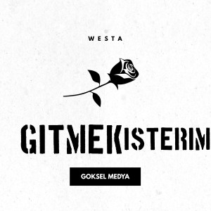 Listen to Gitmek İsterim (Explicit) song with lyrics from Westa
