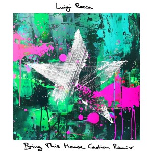 Luigi Rocca的專輯Bring This House (Castion Remix)