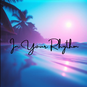 Album In Your Rhythm from Mason Reed