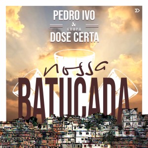 收聽Pedro Ivo Neres的Nossa Batucada歌詞歌曲