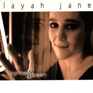 Layah Jane的專輯Brightness & Bravery