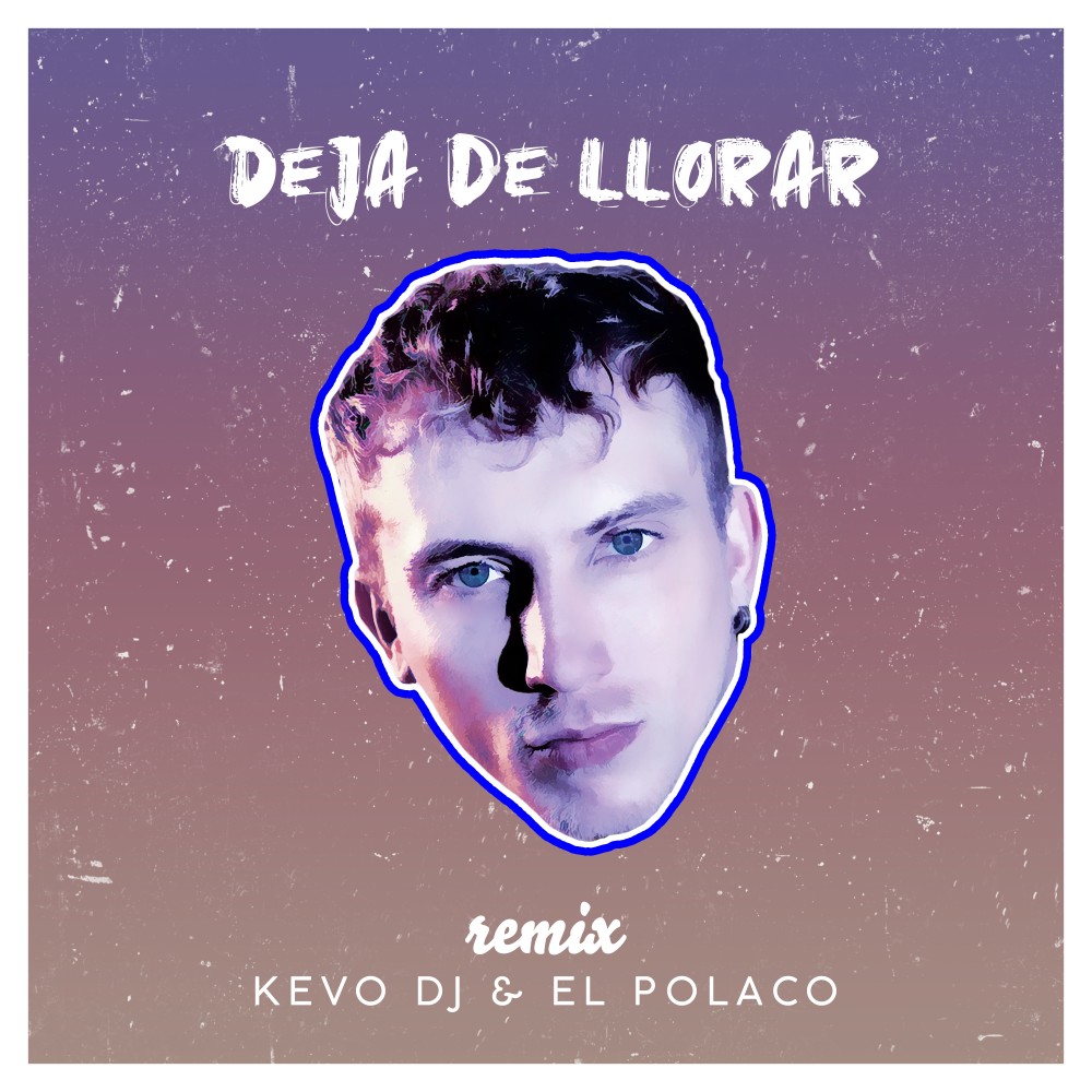 Deja de Llorar (Remix)