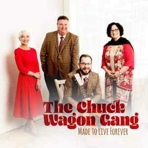 The Chuck Wagon Gang的專輯Made to Live Forever