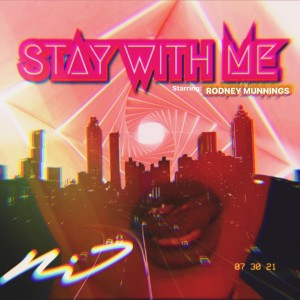 Rodney Munnings的專輯Stay With Me (Explicit)
