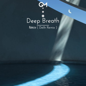 ดาวน์โหลดและฟังเพลง Deep Breath พร้อมเนื้อเพลงจาก Azimov