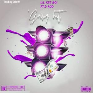 收听Lil kee boi的Going Hit (feat. D rod) (Explicit)歌词歌曲