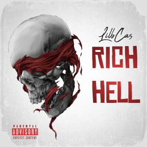 Lil Cas的專輯Rich Hell (Explicit)