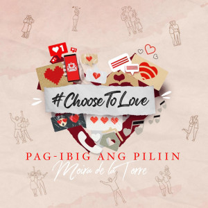 收聽Moira Dela Torre的Pag-ibig ang Piliin (Choose To Love)歌詞歌曲
