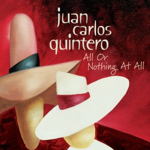 อัลบัม All Or Nothing At All ศิลปิน Juan Carlos Quintero