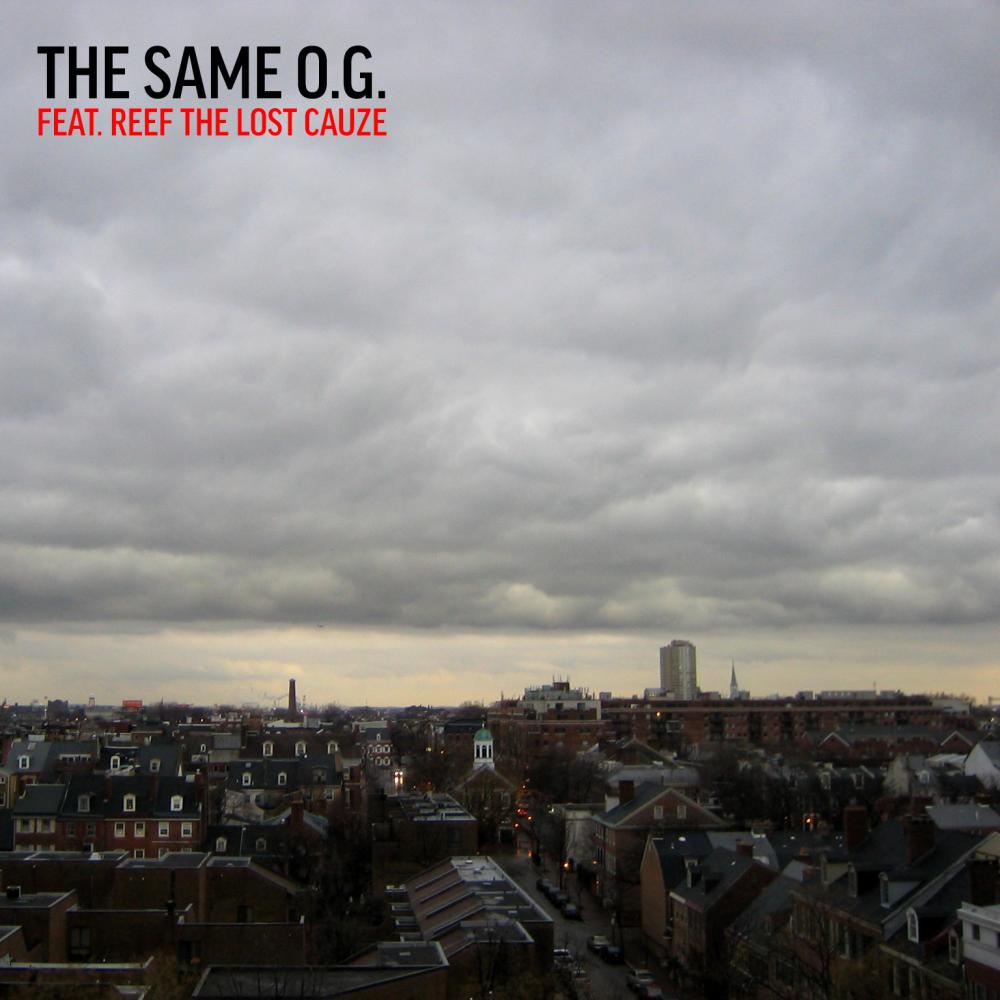The Same O.G. (feat. Reef The Lost Cauze) (Explicit)