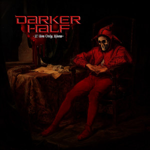 收聽Darker Half的If You Only Knew歌詞歌曲