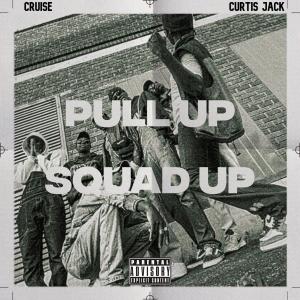 收聽Curtis Jack的Pull Up Squad Up (feat. Cruise Zw) (Explicit)歌詞歌曲