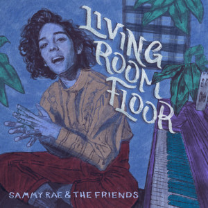 Album Living Room Floor (Explicit) from Sammy Rae
