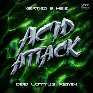 อัลบัม Acid Attack (Odd Lottus Remix) (Explicit) ศิลปิน Meis