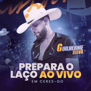 Album Prepara o Laço - Ao vivo em Ceres from Guilherme Silva