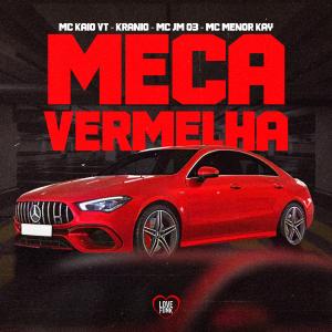 MC Kaio VT的專輯Meca Vermelha (Explicit)