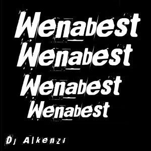 DJ Alkenzi的專輯Wenabest