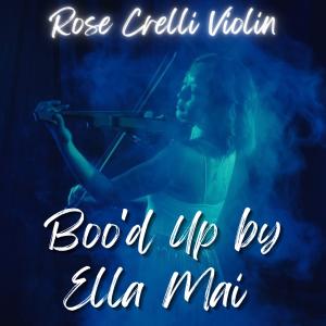 Album Boo'd Up oleh Rose Crelli Violin