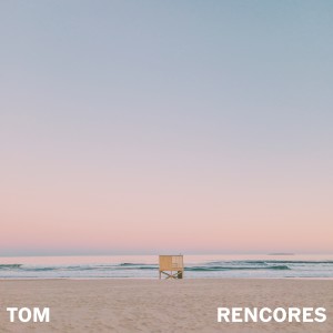 Tom的專輯RENCORES