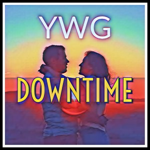 Listen to Downtime song with lyrics from Ywg