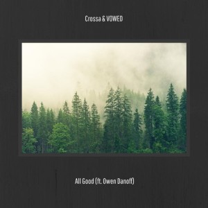 ดาวน์โหลดและฟังเพลง All Good พร้อมเนื้อเพลงจาก VOWED